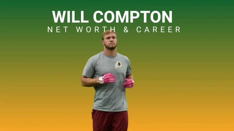 Will Compton Net Worth [year]